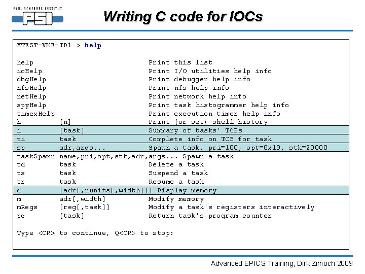 Writing C code for IOCs XTEST-VME-ID 1 > help io. Help dbg. Help nfs.