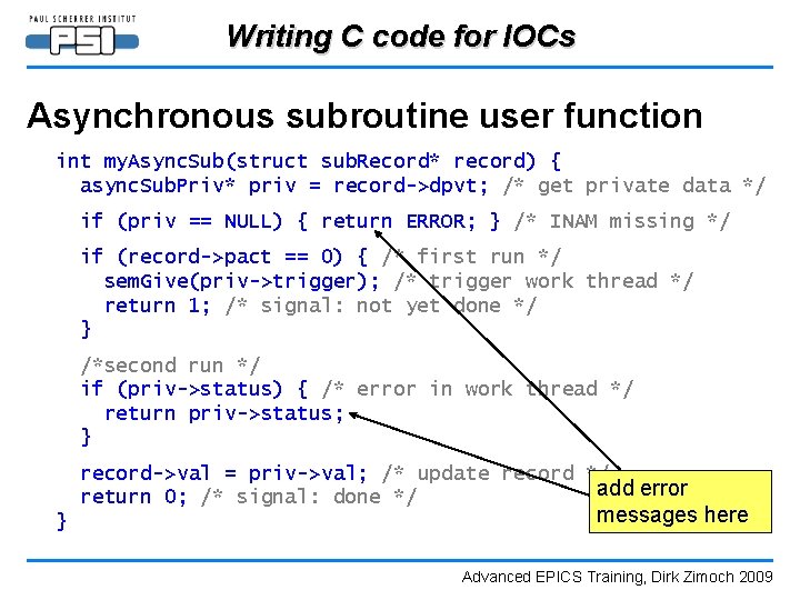 Writing C code for IOCs Asynchronous subroutine user function int my. Async. Sub(struct sub.