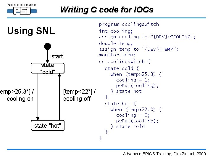 Writing C code for IOCs Using SNL start state "cold" emp>25. 3°] / cooling