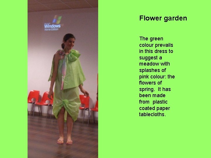 Flower garden The green colour prevails in this dress to suggest a meadow with