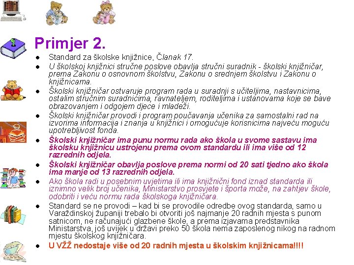 Primjer 2. l l l l l Standard za školske knjižnice, Članak 17. U Primjer 2. l l l l l Standard za školske knjižnice, Članak 17. U