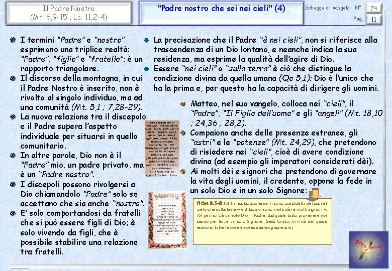 Il Padre Nostro (Mt. 6, 9 -15 ; Lc. 11, 2 -4) I termini