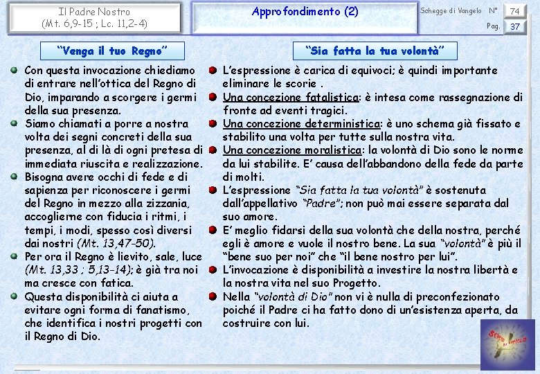 Il Padre Nostro (Mt. 6, 9 -15 ; Lc. 11, 2 -4) Approfondimento (2)