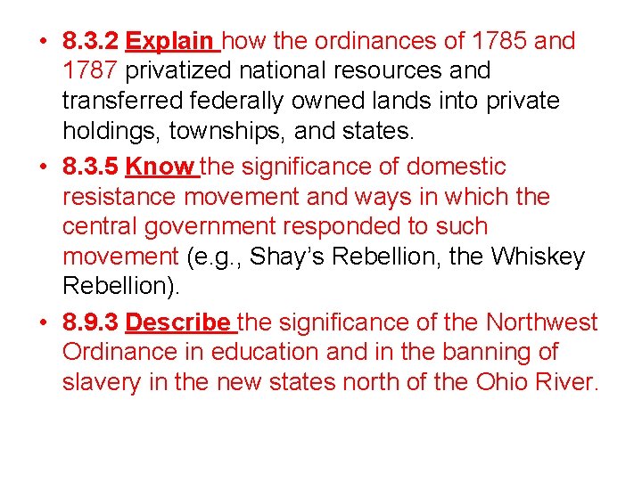  • 8. 3. 2 Explain how the ordinances of 1785 and 1787 privatized