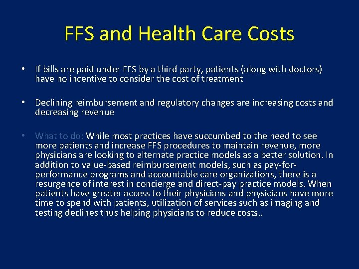 FFS and Health Care Costs • If bills are paid under FFS by a