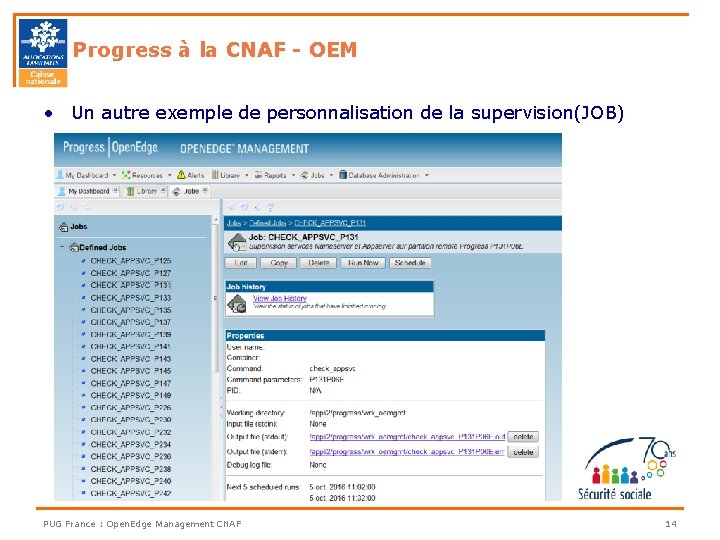 Progress à la CNAF - OEM • Un autre exemple de personnalisation de la