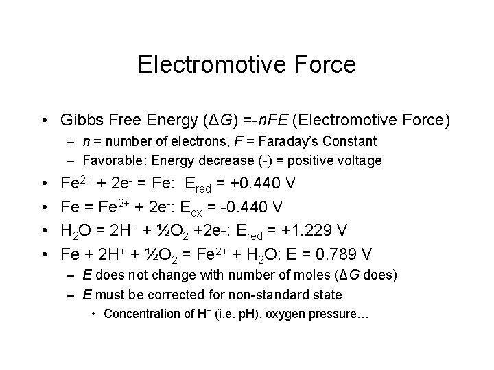 Electromotive Force • Gibbs Free Energy (ΔG) =-n. FE (Electromotive Force) – n =