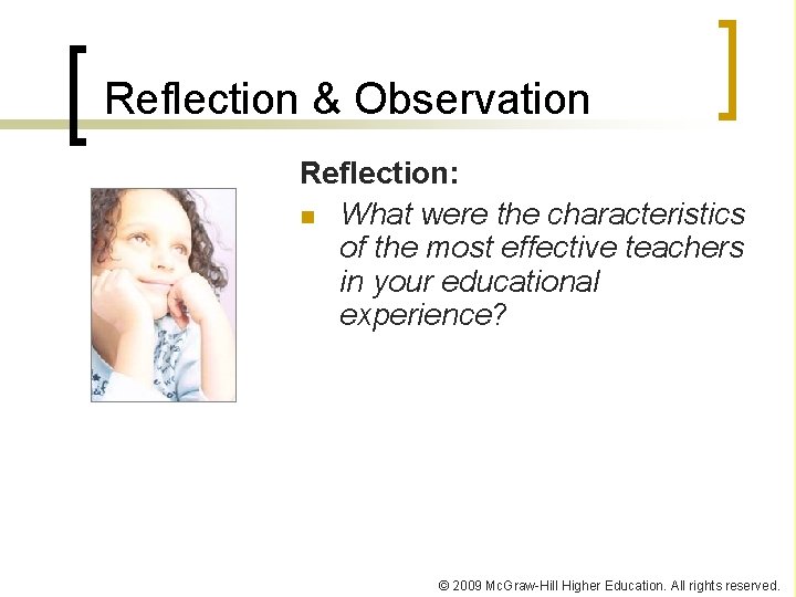 Reflection & Observation Reflection: n What were the characteristics of the most effective teachers Reflection & Observation Reflection: n What were the characteristics of the most effective teachers