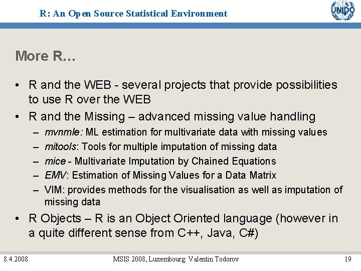 R: An Open Source Statistical Environment More R… • R and the WEB - R: An Open Source Statistical Environment More R… • R and the WEB -