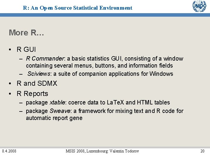 R: An Open Source Statistical Environment More R… • R GUI – R Commander: R: An Open Source Statistical Environment More R… • R GUI – R Commander: