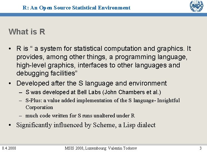 R: An Open Source Statistical Environment What is R • R is “ a R: An Open Source Statistical Environment What is R • R is “ a