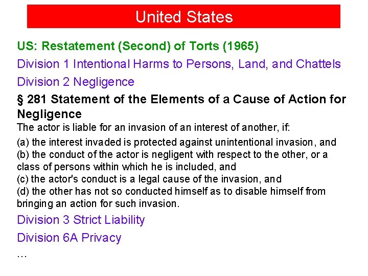 United States US: Restatement (Second) of Torts (1965) Division 1 Intentional Harms to Persons,