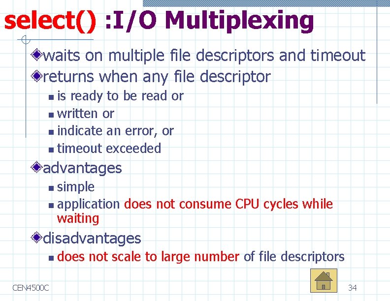 select() : I/O Multiplexing waits on multiple file descriptors and timeout returns when any