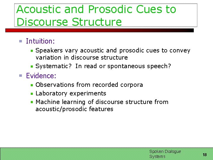 Acoustic and Prosodic Cues to Discourse Structure Intuition: Speakers vary acoustic and prosodic cues