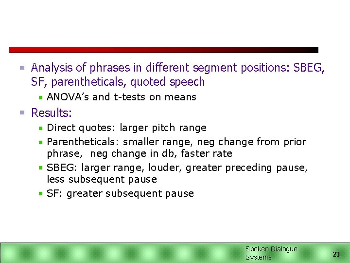 Analysis of phrases in different segment positions: SBEG, SF, parentheticals, quoted speech ANOVA’s and