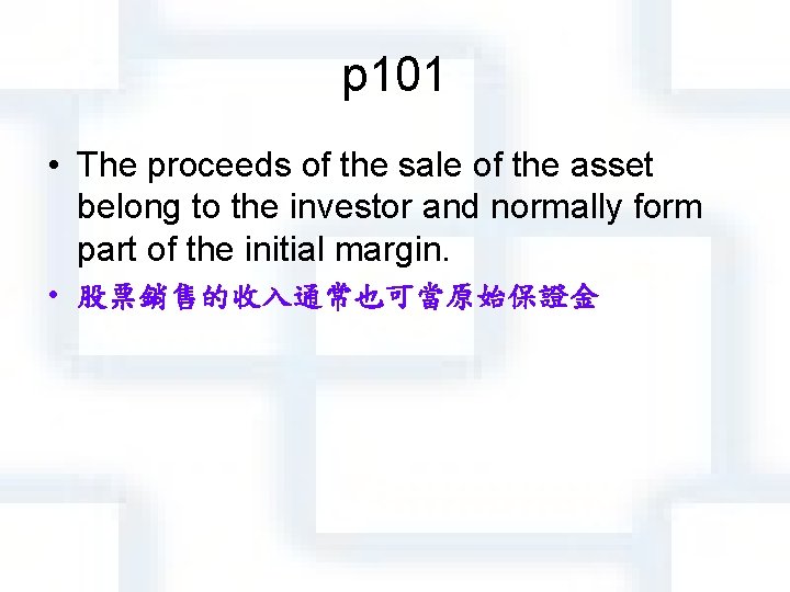 p 101 • The proceeds of the sale of the asset belong to the