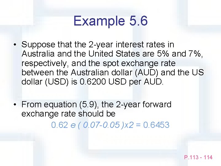 Example 5. 6 • Suppose that the 2 -year interest rates in Australia and