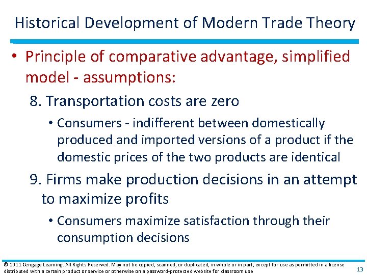 Historical Development of Modern Trade Theory • Principle of comparative advantage, simplified model ‐