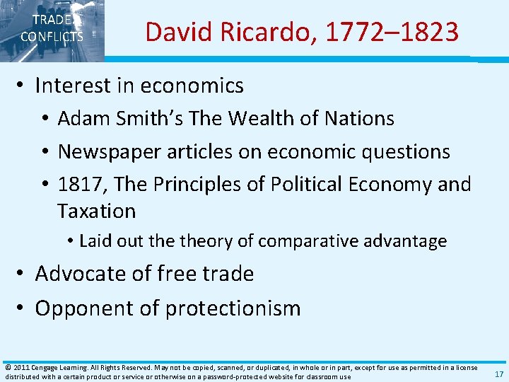 TRADE CONFLICTS David Ricardo, 1772– 1823 • Interest in economics • Adam Smith’s The