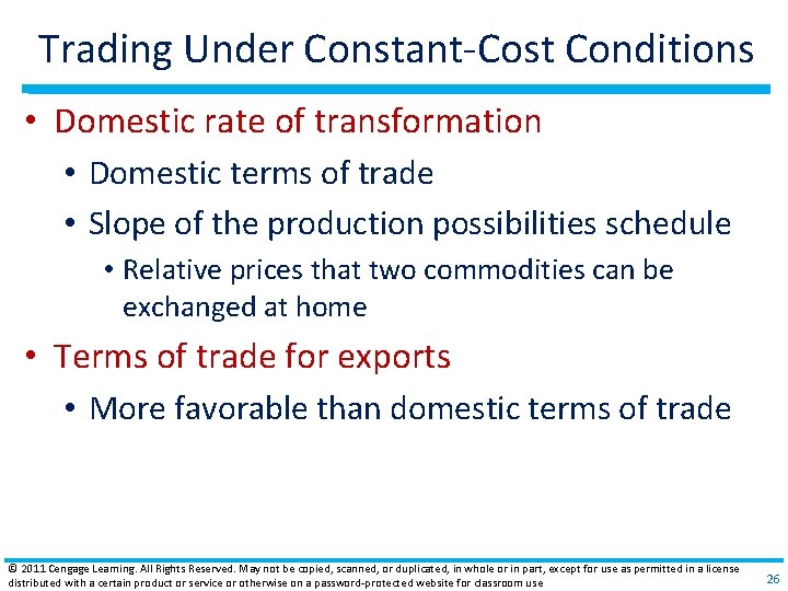 Trading Under Constant‐Cost Conditions • Domestic rate of transformation • Domestic terms of trade