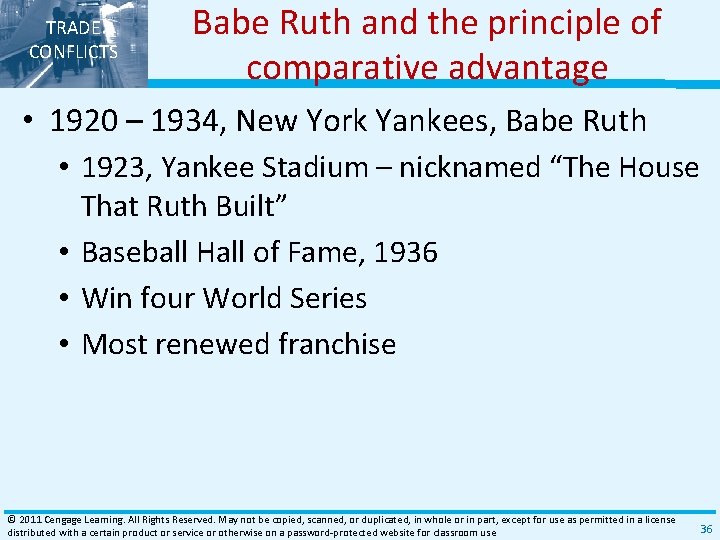 TRADE CONFLICTS Babe Ruth and the principle of comparative advantage • 1920 – 1934,