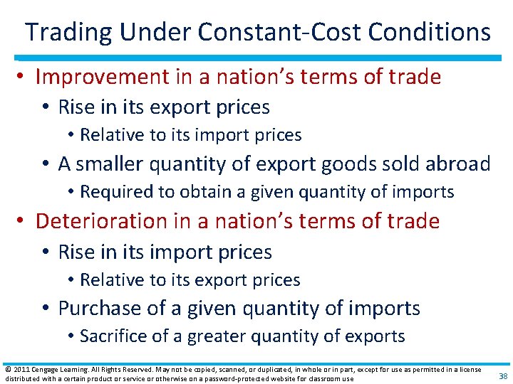 Trading Under Constant‐Cost Conditions • Improvement in a nation’s terms of trade • Rise