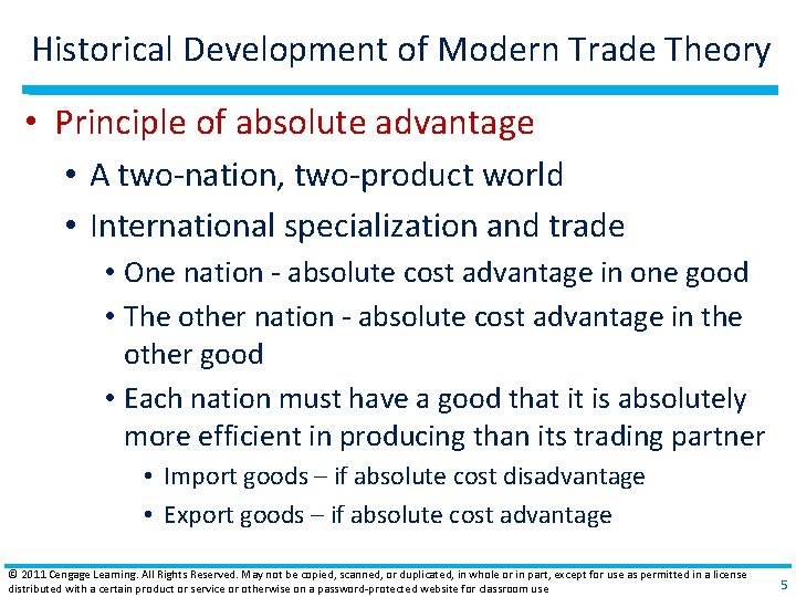 Historical Development of Modern Trade Theory • Principle of absolute advantage • A two‐nation,