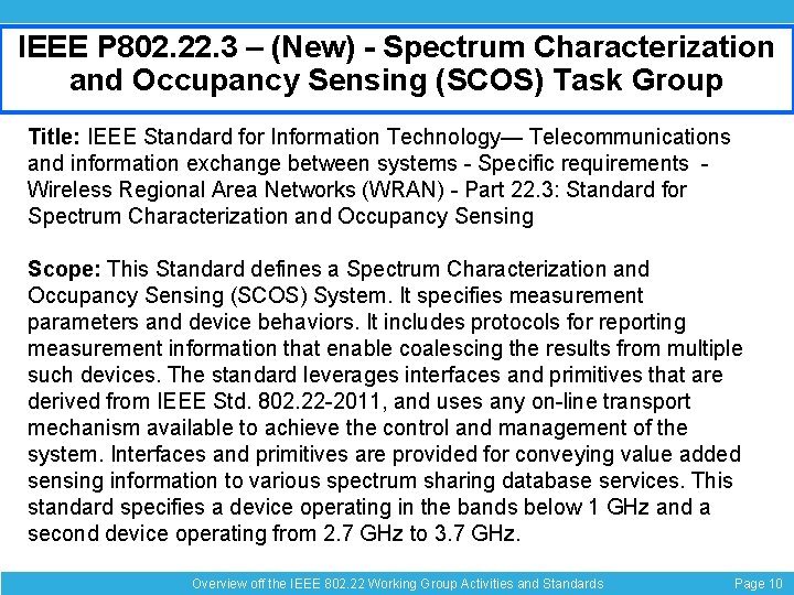 IEEE P 802. 22. 3 – (New) - Spectrum Characterization and Occupancy Sensing (SCOS)