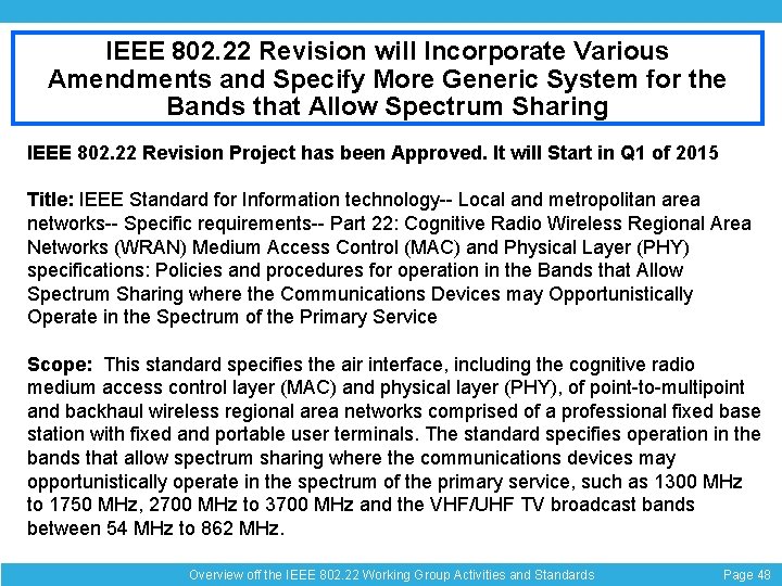 IEEE 802. 22 Revision will Incorporate Various Amendments and Specify More Generic System for