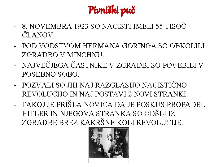 Pivniški puč - 8. NOVEMBRA 1923 SO NACISTI IMELI 55 TISOČ ČLANOV - POD