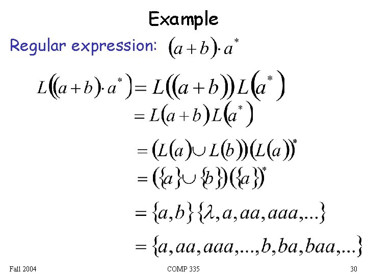 Example Regular expression: Fall 2004 COMP 335 30 