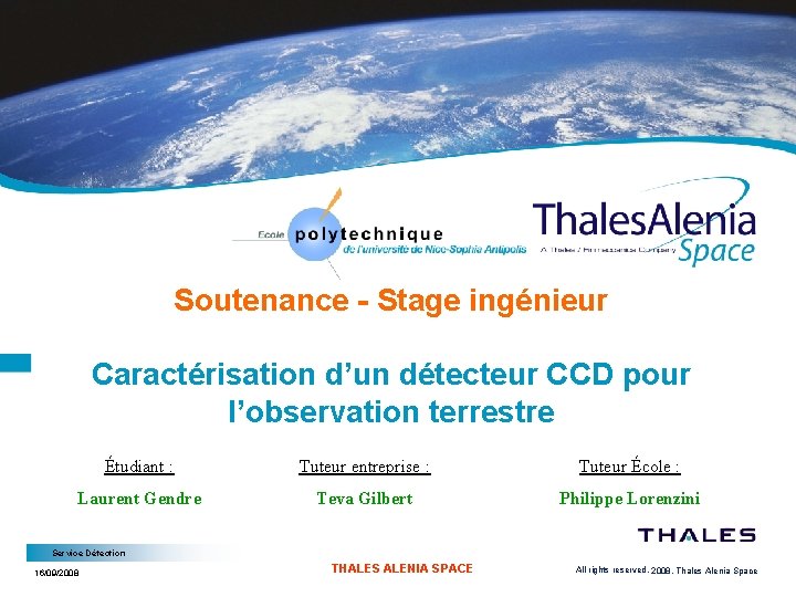 Soutenance - Stage ingénieur Caractérisation d’un détecteur CCD pour l’observation terrestre Étudiant : Tuteur