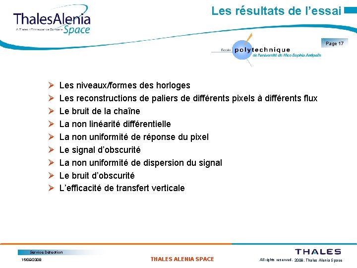 Les résultats de l’essai Page 17 Ø Ø Ø Ø Ø Les niveaux/formes des