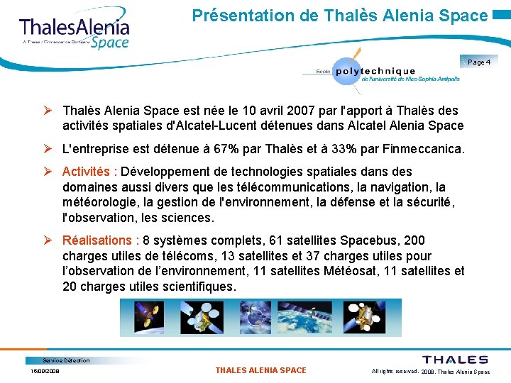 Présentation de Thalès Alenia Space Page 4 Ø Thalès Alenia Space est née le