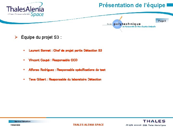 Présentation de l’équipe Page 8 Ø Équipe du projet S 3 : § Laurent