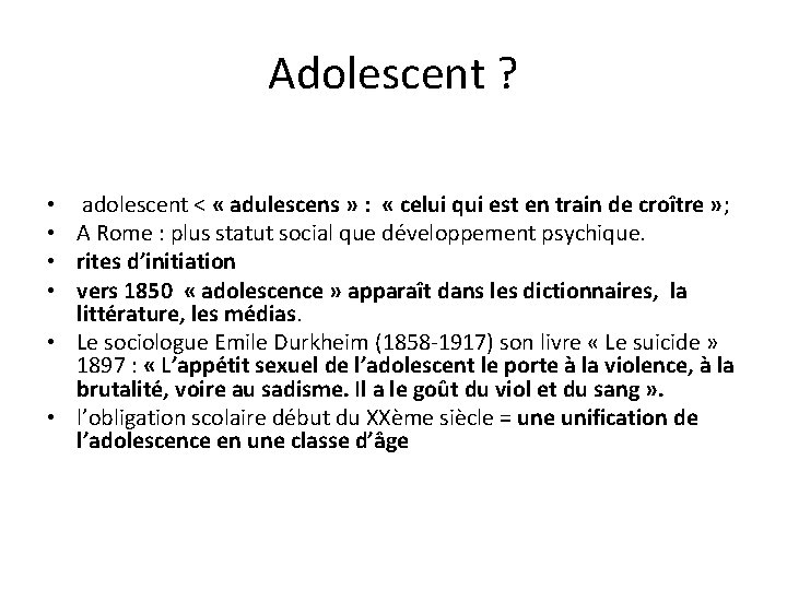 Adolescent ? adolescent < « adulescens » : « celui qui est en train Adolescent ? adolescent < « adulescens » : « celui qui est en train