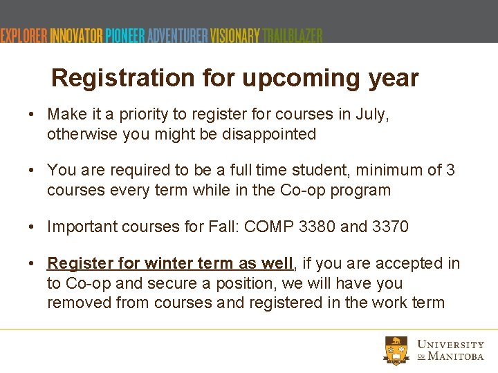 Registration for upcoming year • Make it a priority to register for courses in Registration for upcoming year • Make it a priority to register for courses in