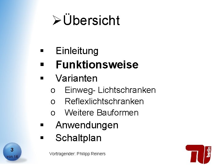 ØÜbersicht § Einleitung § Funktionsweise § Varianten o o o § § 3 von