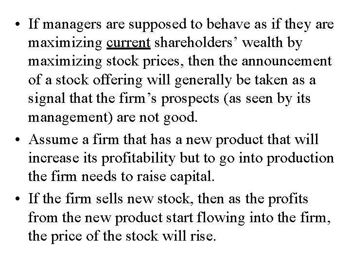 • If managers are supposed to behave as if they are maximizing current • If managers are supposed to behave as if they are maximizing current
