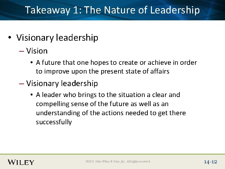 Place Slide Title 1: Text Takeaway The Here Nature of Leadership • Visionary leadership