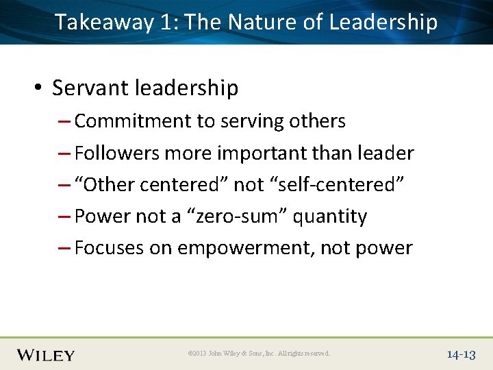 Place Slide Title 1: Text Takeaway The Here Nature of Leadership • Servant leadership