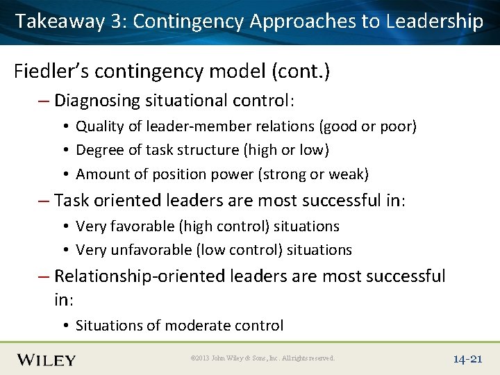 Takeaway 3: Title Contingency Approaches to Leadership Place Slide Text Here Fiedler’s contingency model