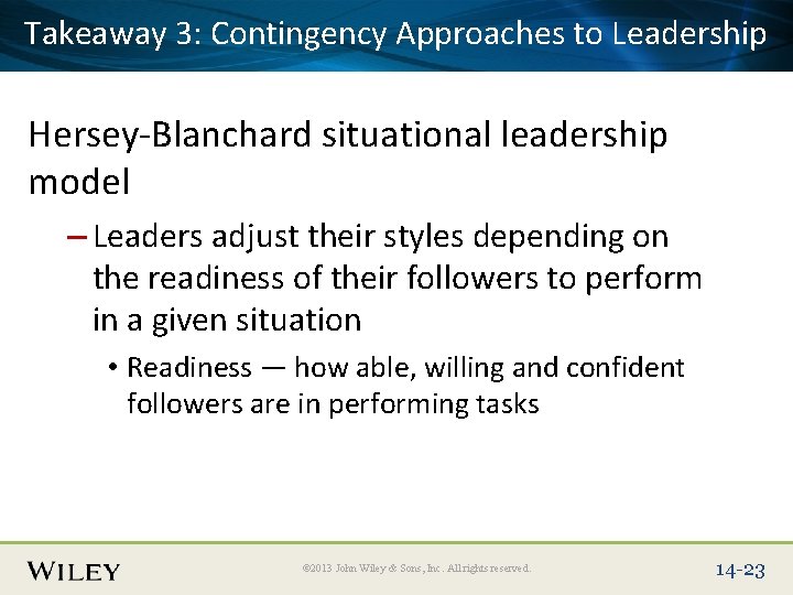 Takeaway 3: Title Contingency Approaches to Leadership Place Slide Text Here Hersey-Blanchard situational leadership