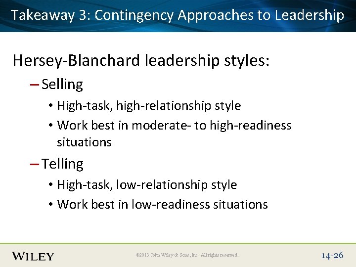 Takeaway 3: Title Contingency Approaches to Leadership Place Slide Text Here Hersey-Blanchard leadership styles: