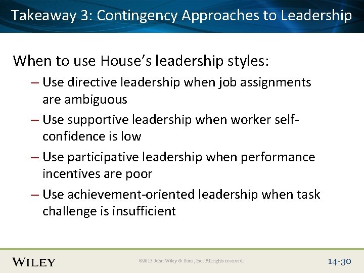 Takeaway 3: Title Contingency Approaches to Leadership Place Slide Text Here When to use