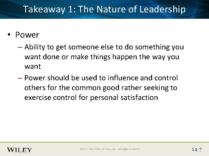 Place Slide Title 1: Text Takeaway The Here Nature of Leadership • Power –
