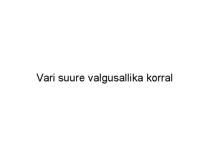 Vari suure valgusallika korral 
