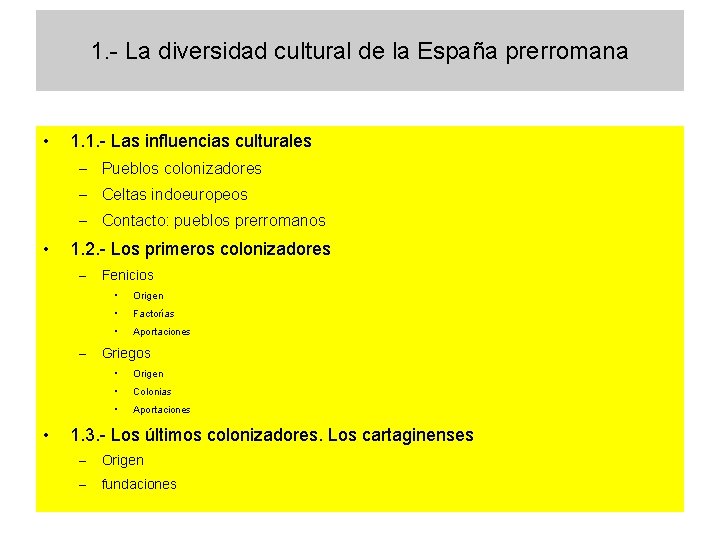 1. - La diversidad cultural de la España prerromana • 1. 1. - Las