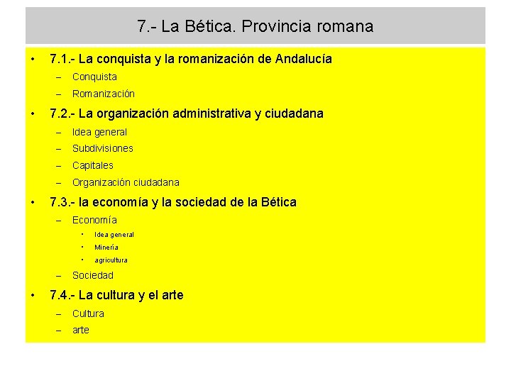 7. - La Bética. Provincia romana • • • 7. 1. - La conquista