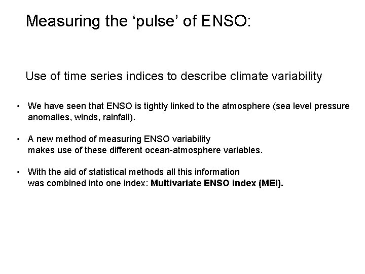 Measuring the ‘pulse’ of ENSO: Use of time series indices to describe climate variability